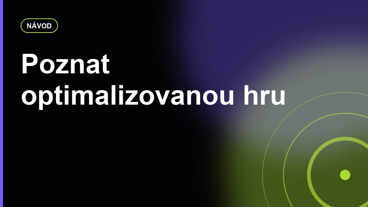 Jak poznat dobře optimalizovanou hru ještě před koupí