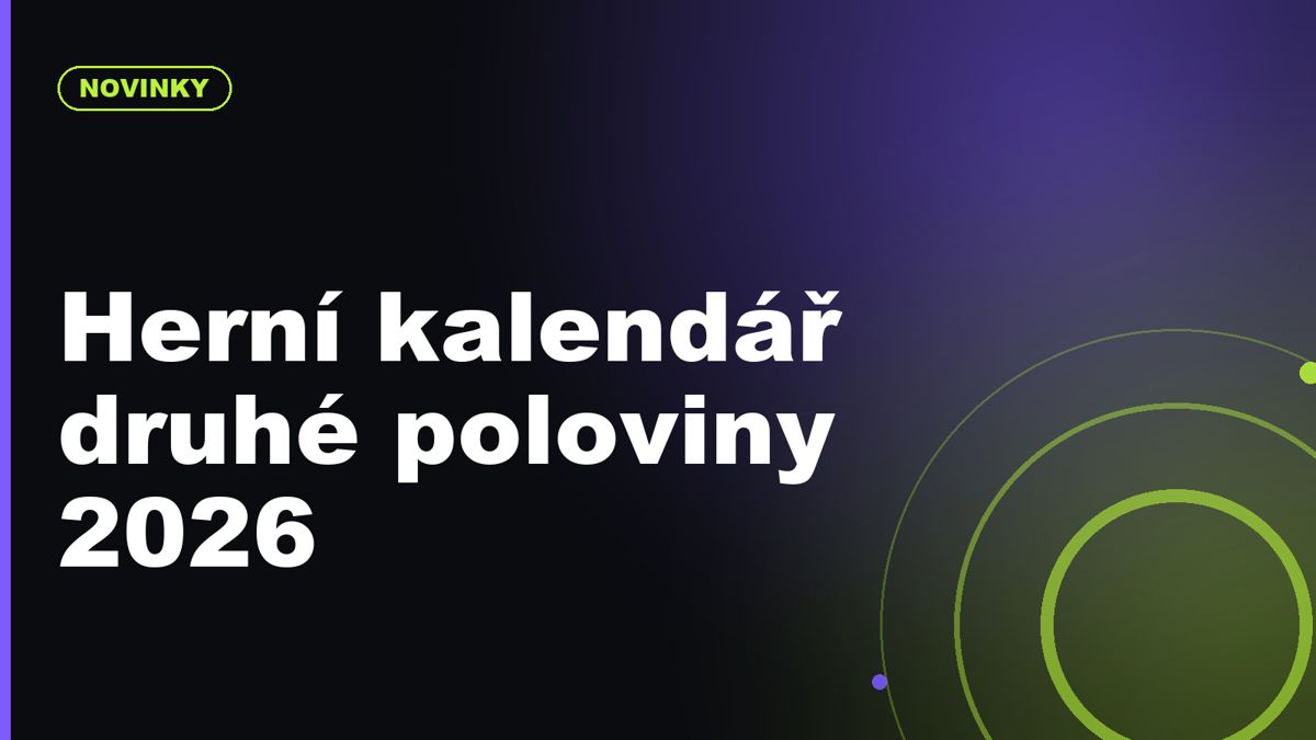 Herní kalendář: nejočekávanější hry druhé poloviny roku 2026