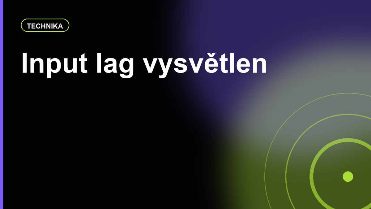 Input lag vysvětlen: proč hra působí pomalu i při vysokém FPS