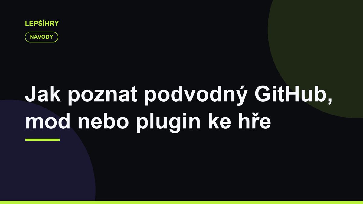 Jak poznat podvodný GitHub, mod nebo plugin ke hře