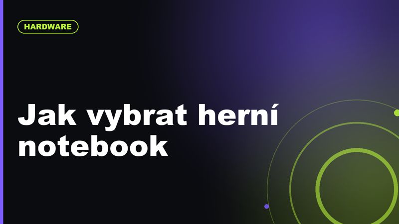 Jak vybrat herní notebook v roce 2026