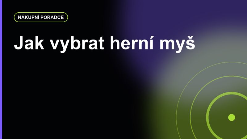 Jak vybrat herní myš: senzor, tvar, váha a bezdrát bez marketingu