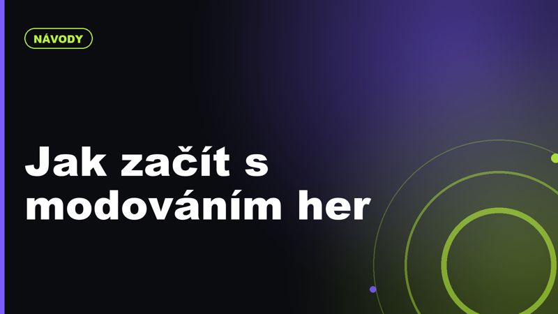 Jak začít s modováním her bez rizika